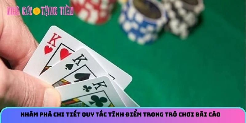 Khám phá chi tiết quy tắc tính điểm trong trò chơi Bài Cào